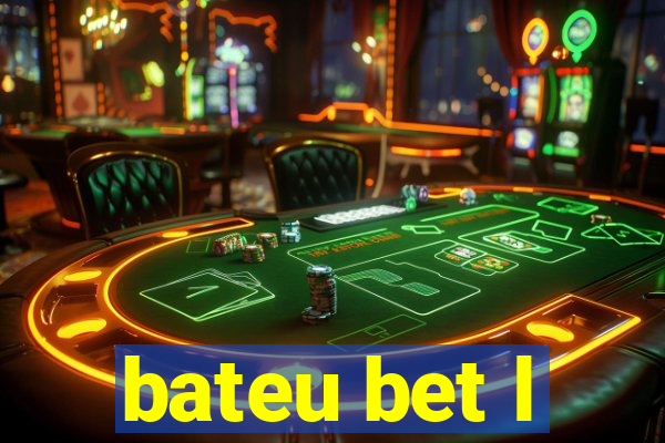 bateu bet l